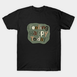 Feeling Happy tshirts design T-Shirt